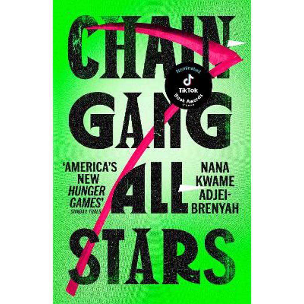 Chain-Gang All-Stars (Paperback) - Nana Kwame Adjei-Brenyah